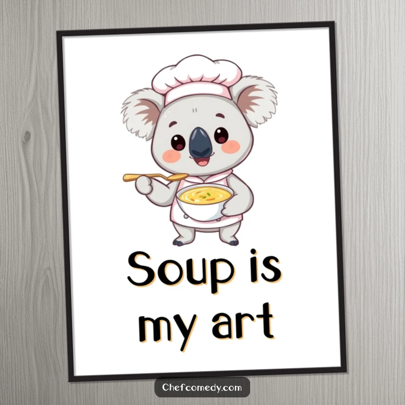 Funny Koala Chef Poster: Charming koala chef offering a tiny spoon of soup, a humorous and artistic addition to any wall decor.