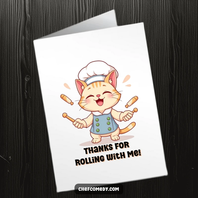 Funny Free Printable Thank You Card: Giggling cat chef juggles rolling pins, a thank you for their skills.
