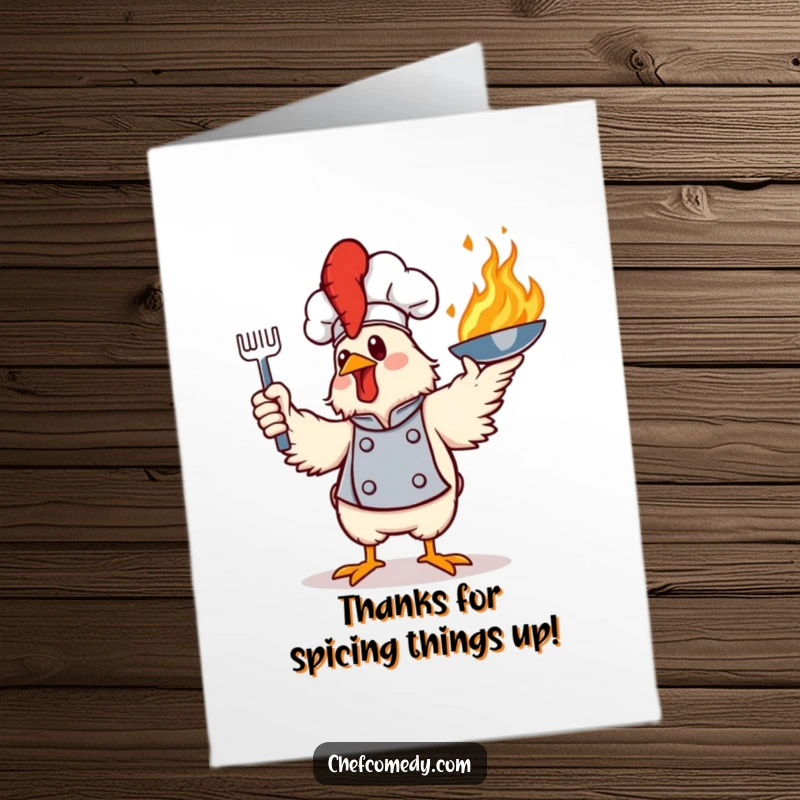 Funny Free Printable Thank You Card: A chicken chef flamboyantly tosses a flaming pan, expressing enthusiastic thanks with a show.