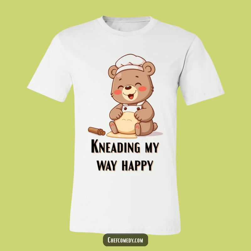 Funny Bear Chef Dough T-Shirt: Giggling Baker, Cozy Vibes, Perfect Funny Gift